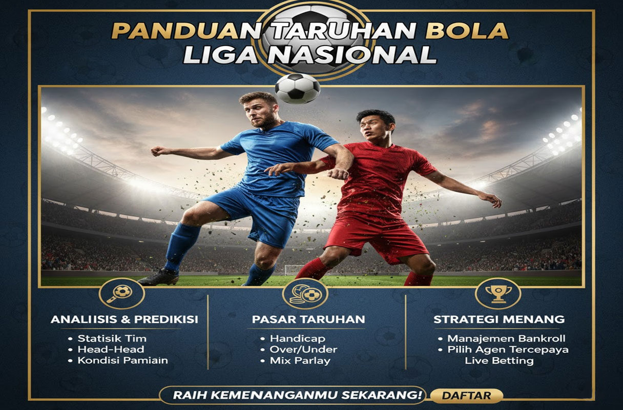 Panduan Taruhan Bola Liga Nasional